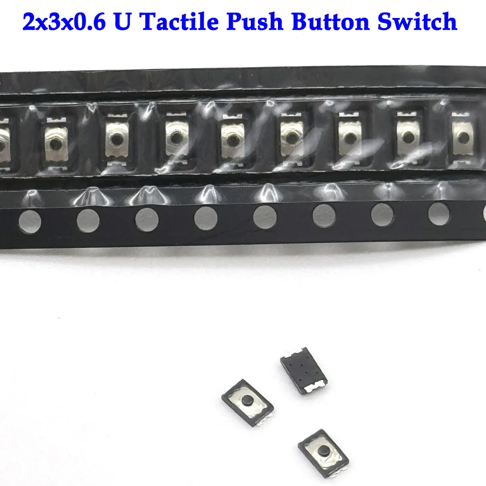 

5/10/20/50/100pcs 2x3x0.6 U Tactile Push Button Switch Tact 4 Pin Micro Switch SMD Mini Thin Thin Film Key Light Touch Switch