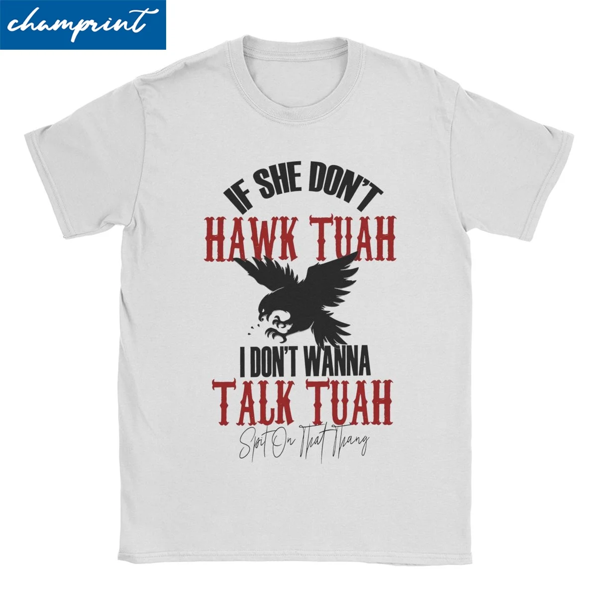 Hawk Tuah Spit On That Thang for Men Women T Shirt Funny Eagle Meme Humorous Tee Shirt T-Shirts 100% Cotton 4XL 5XL 6XL Tops