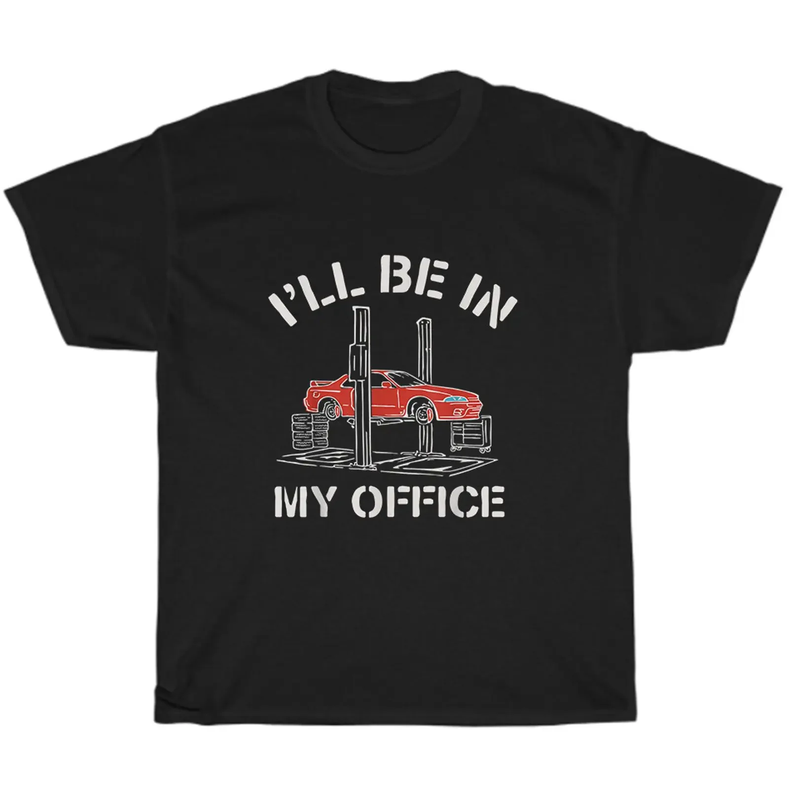 I'll Be In My Office Funny Auto Mechanic Car Mechanics T Shirt  vintage Washed Versatile homme streetwear Top For Everyday Wear