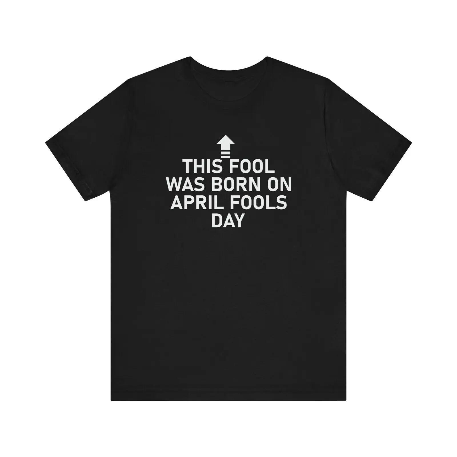 

Bella + Canvas 3001, Unisex, Black, Funny April Fools Day T-Shirt