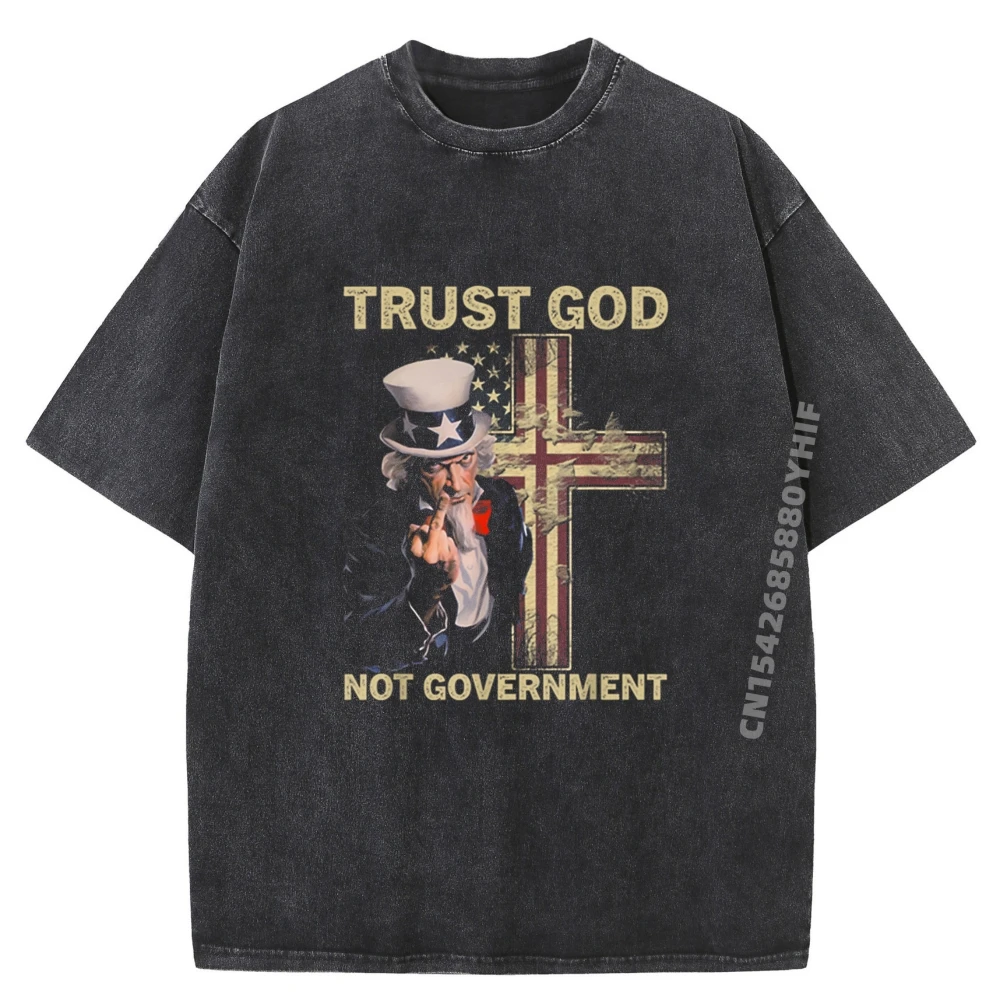 

Special Male T Shirts Classic Washed Shirt Comfortable Trust God Not Government Mens Tops Tees Family Printed T Shirt