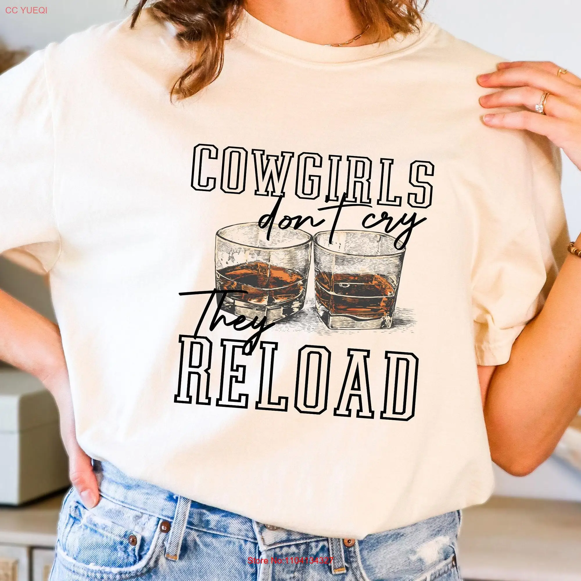 Cowgirl Don't Cry They Reload Comfort Colors T Shirt Western Mom Rodeo Farm Country Girls long or short sleeves