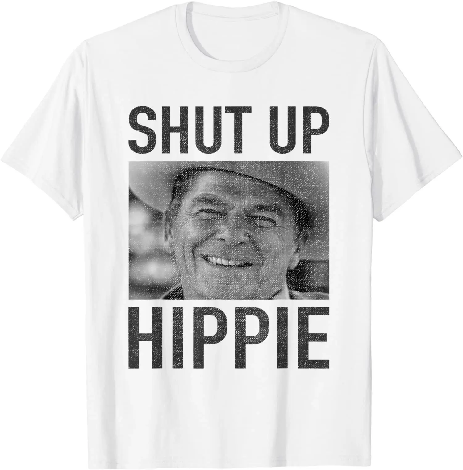 Shut up Hippie Ronald Reagan Anti Liberal Republican Gifts T-Shirt