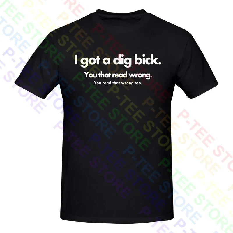 I Got A Dig Bick You That Read Wrong Aheago Shirt T-shirt Tee Pop Design Splicing Streetwear