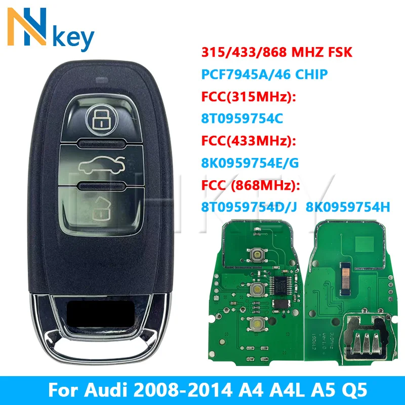 

NHKEY For Audi 2008-2014 A4 A4L A5 Q5 Remote Control Key 315MHz/8T0959754C 433MHz/8K0959754E/G 868MHz/8T0959754D/J 8K0959754H