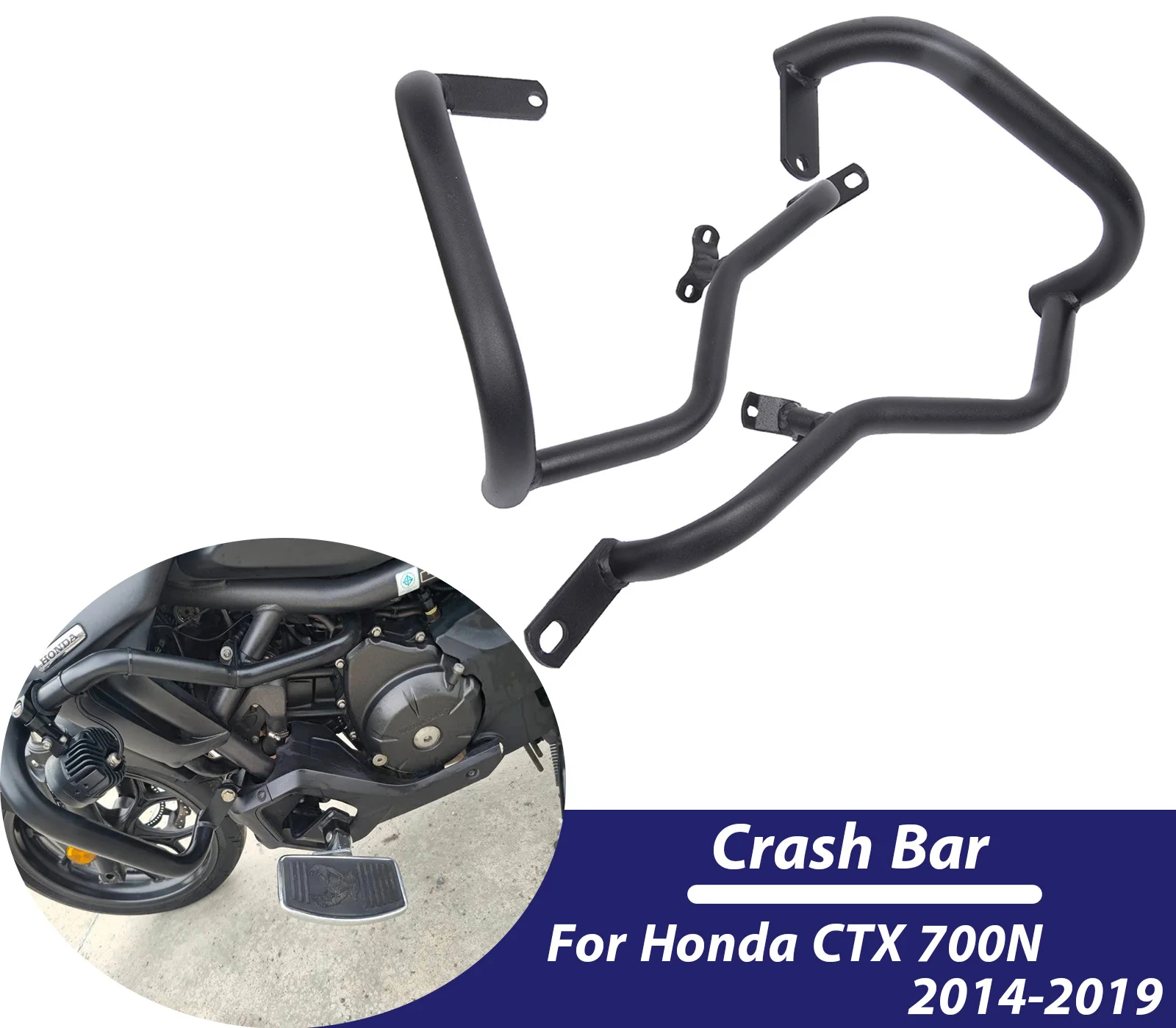 

Motorcycle Engine Guard Crash Bar Bumper For Honda CTX700N 2014-2019 CTX 700N CTX700 Protector Moto Accessories