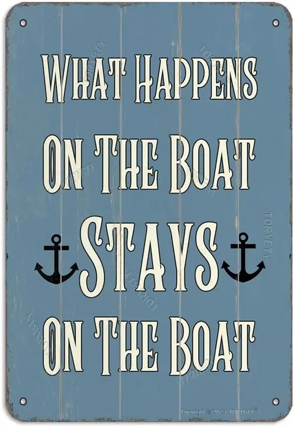 What Happens On The Boat Stays On The Boat   Vintage Look Iron Decoration Crafts Sign for Home Kitchen Bedroom Farm Bar Pub Man