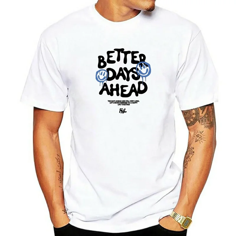 

Better Days Ahead Letter Graphic Men T-Shirt O-Neck Casual Oversize T-Shirt Fashion Cotton Tee Clothes Summer Loose Tshirt