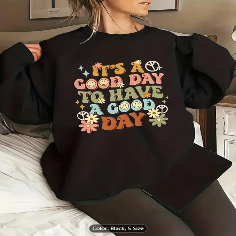 

Женская черная толстовка «Это хороший день, чтобы иметь хороший день» с графическим принтом в стиле ретро, повседневный пуловер большого размера, топ из чистого хлопка, комфорт