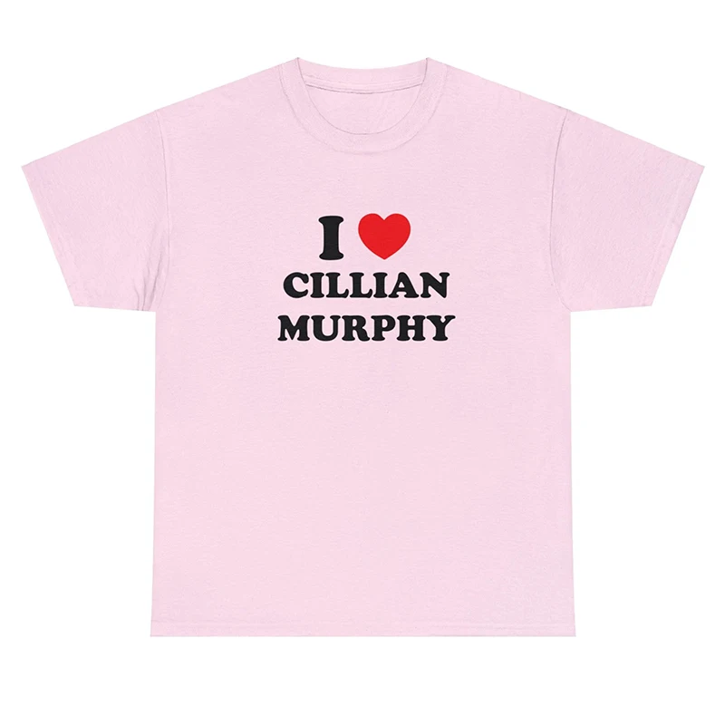 I Love Cillian Murphy Women T Shirts Cotton Crewneck Graphic Tee Aesthetic Clothes Boyfriend Styles Trendy T-shirt Female