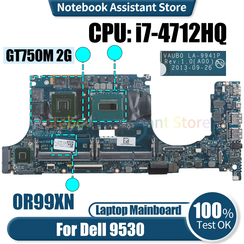 

For Dell XPS 9530 Laptop Mainboard VAUB0 LA-9941P CN-0R99XN 0R99XN SR1PZ I7-4712HQ GT750M 2G DDR3 Notebook Motherboard