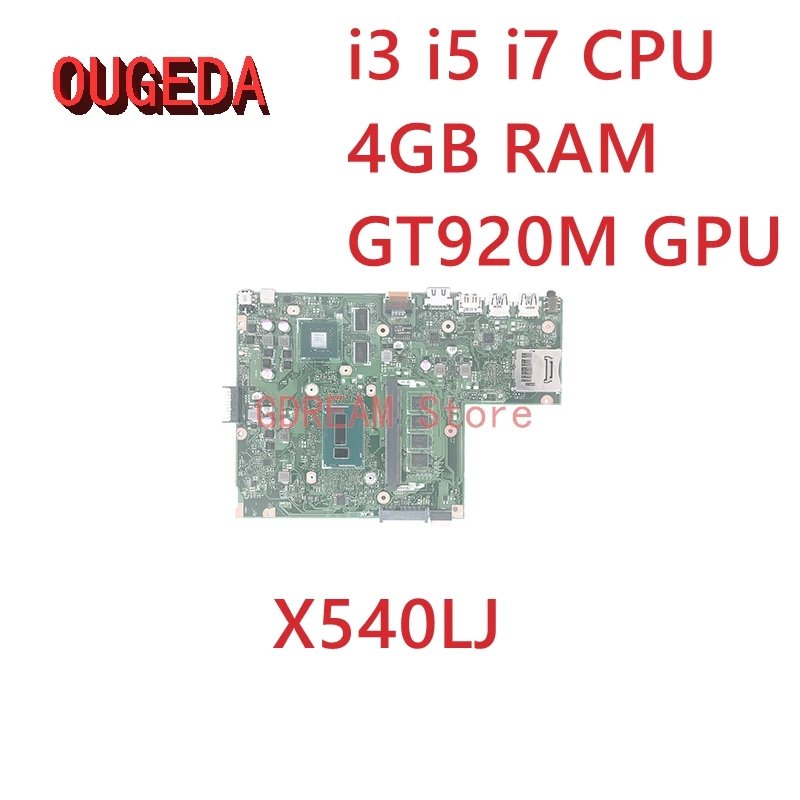 

OUGEDA For ASUS VivoBook A540LJ X540LJ F540LJ K540LJ R540LJ X540L Laptop Motherboard i3 i5 i7 CPU 4GB RAM GT920M GPU Mainboard