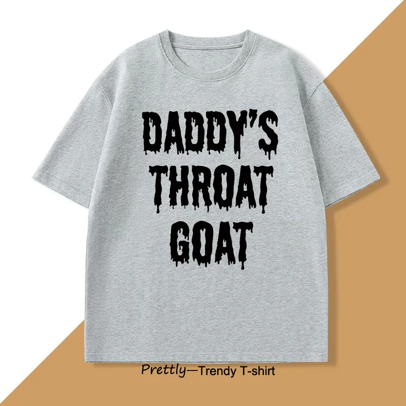 Daddy's Throat Goat T-Shirt Short Sleeve Man T Shirt Cotton Men's Clothing T Shirts Tops Tee Loose Casual Male T-shirts Tops