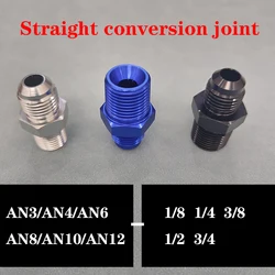 AN3 AN4 AN6 AN8 AN10 AN12 To 1/8 1/4 3/8 1/2 3/4 NPT Oil-cooled Adapter Universal Straight Fuel Hose Adapter Pipe Thread Fitting