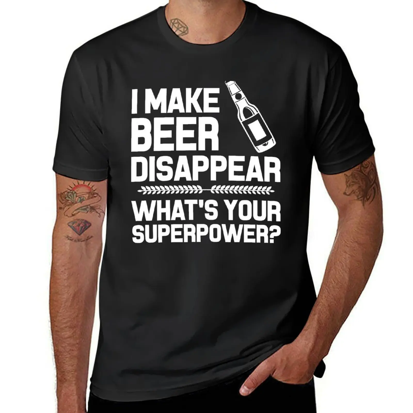 I MAKE BEER DISAPPEAR WHAT'S YOUR SUPERPOWER T-shirt for a boy shirts graphic tees customizeds mens funny t shirts