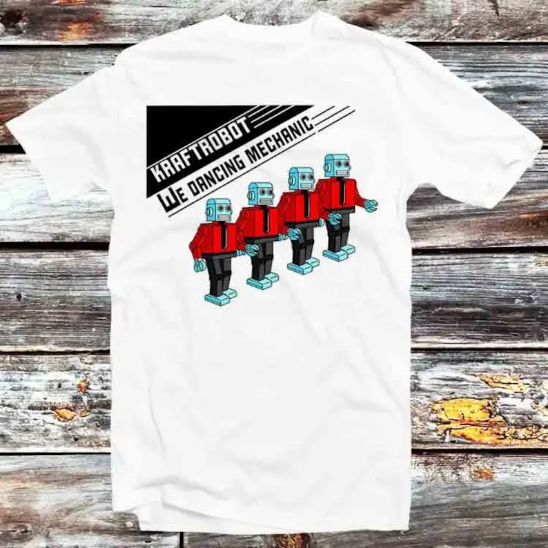 Kraftwerk Dancing Mechanic Robot T Shirt Vintage Retro Cool Gift Mens Womens Unisex Cartoon Anime Top Tee B443