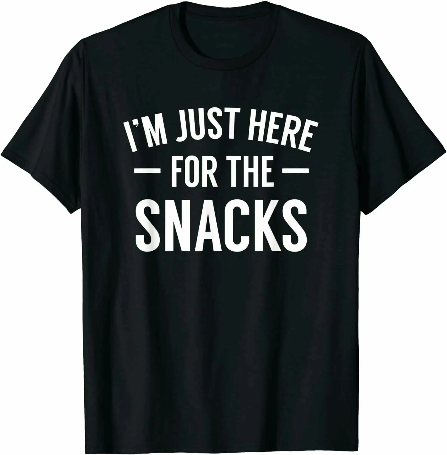 

T-Shirt I'm Here For The Snacks - Funny Food Cook Humor T-Shirt, Size M - 3XL