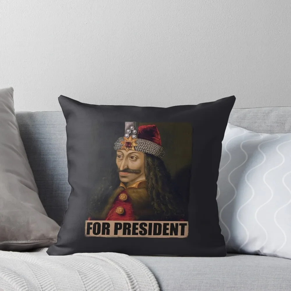 

Vlad for President Vlad III known as Vlad the Impaler or Dracula or Tepes funny vintage style historical Romania me Throw Pillow