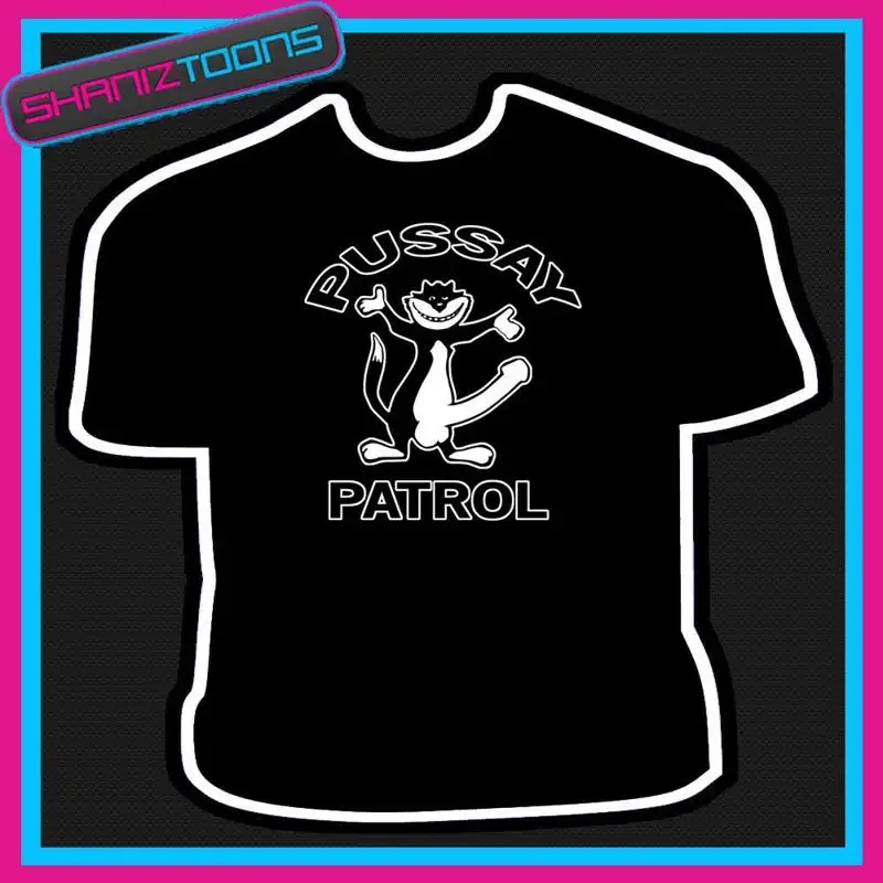 Camiseta divertida de PUSSAY PATROL ARMY PATROL FUNNY LADS STAG HOLIDAY RUDE
