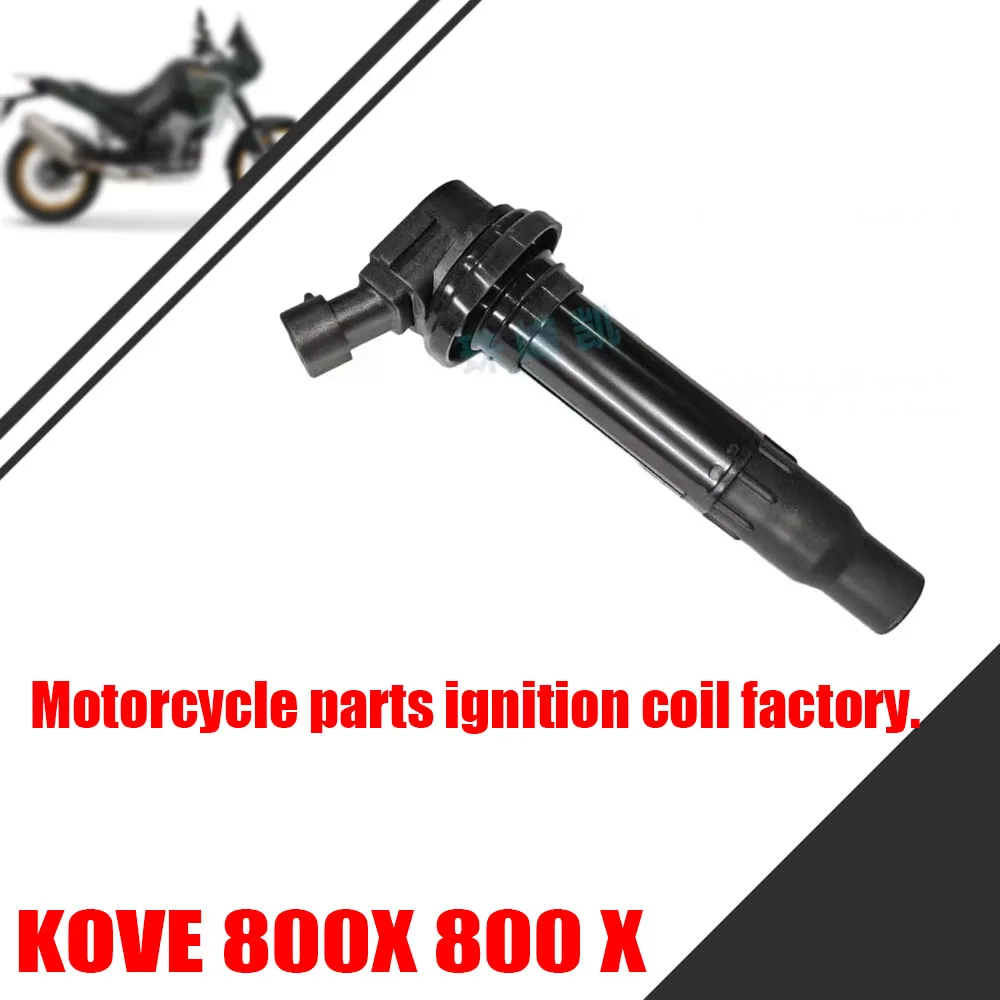 

For KOVE 800X 800 X Motorcycle parts ignition coil factory