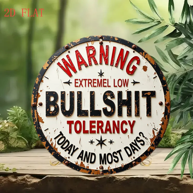 2D Flat - 【2D Flat】 2D Flat - [2D Flat] 1pc 2D Flat Round Wall Decor Sign | Warning Extreme Low Bullshit Tolerance Design, Uv/Sc