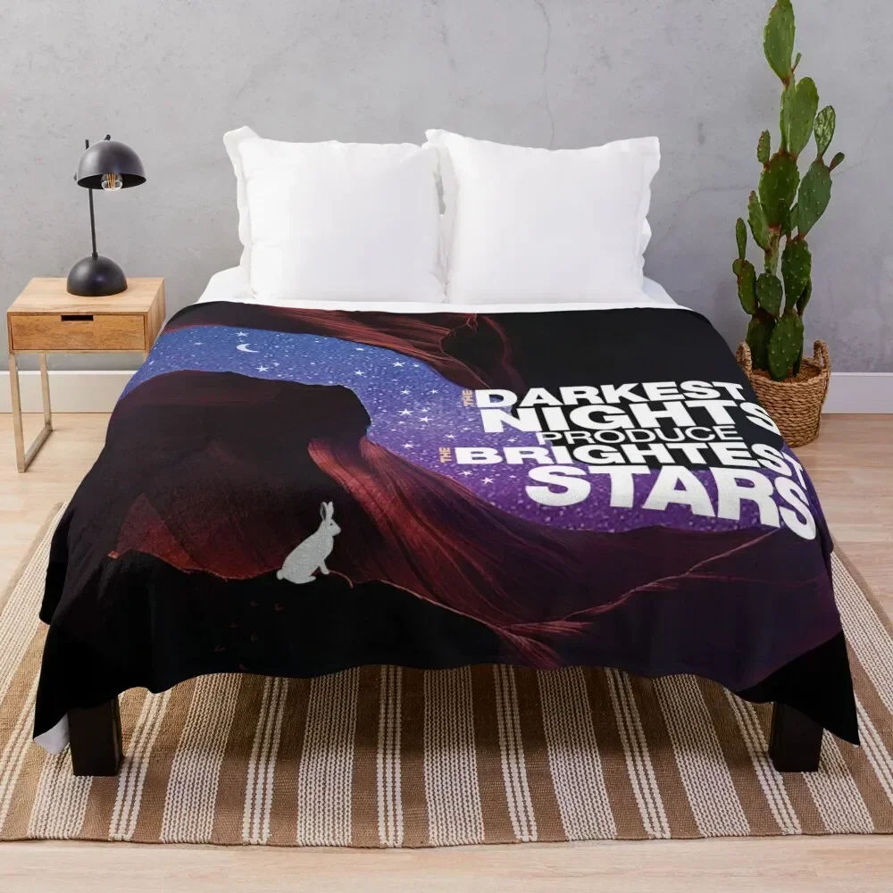 

The Darkest Nights Produce The Brightest Stars-Inspirational Quote T-shirt Throw Blanket