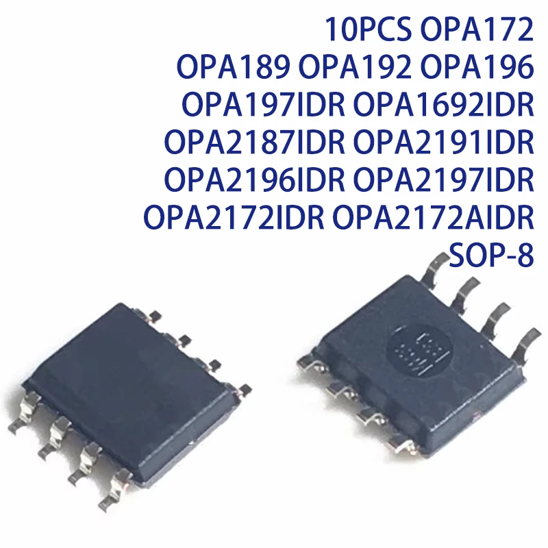 10PCS OPA172 OPA189 OPA192 OPA196 OPA197IDR OPA1692IDR OPA2187IDR OPA2191IDR OPA2196IDR OPA2197IDR OPA2172IDR OPA2172AIDR SOP-8