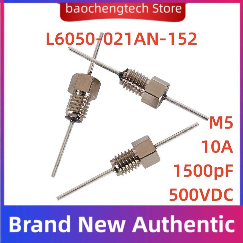 10pcs L6050-021AN-152 Instrument sensors Pressure transmitter, capacitance 1500pF 500V 152 M5 Feed-through Capacitor