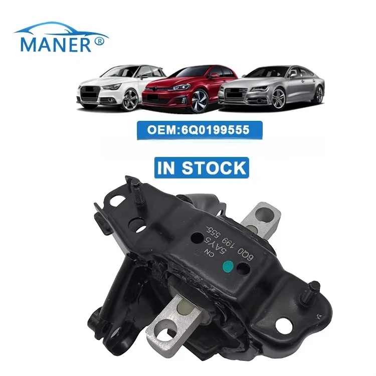 MNER 6Q0199555 Hot Selling Auto Engine Systems Car Motor Mounting for au-di v-w STOCK