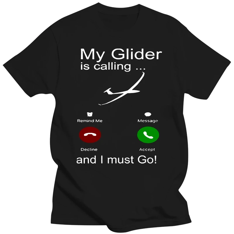 Gliding My Glider is calling, and I have to go, soaring sailplane t-shirt 9105