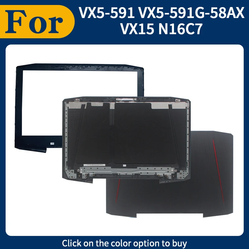 

New Replace Cove For Aspire VX5-591 VX5-591G-58AX VX15 N16C7 Laptop LCD Back Cover Front Bezel