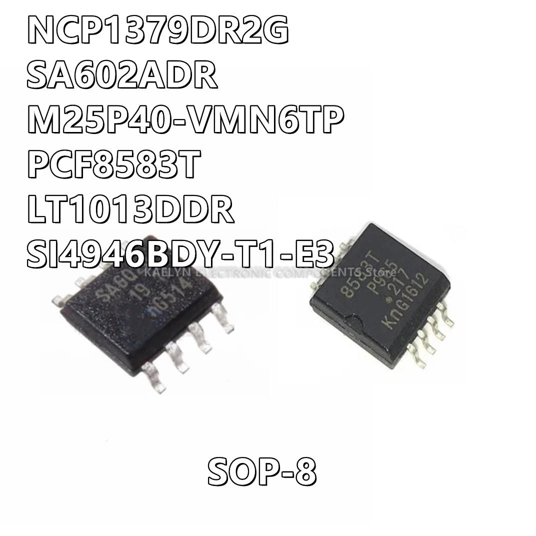 10 Pçs/lote NCP1379DR2G NCP1379 SA602A SA602ADR M25P40-VMN6TP 25P40VP PCF8583T 8583T LT1013DDR 1013D SI4946BDY-T1-E3 SI4946BDY