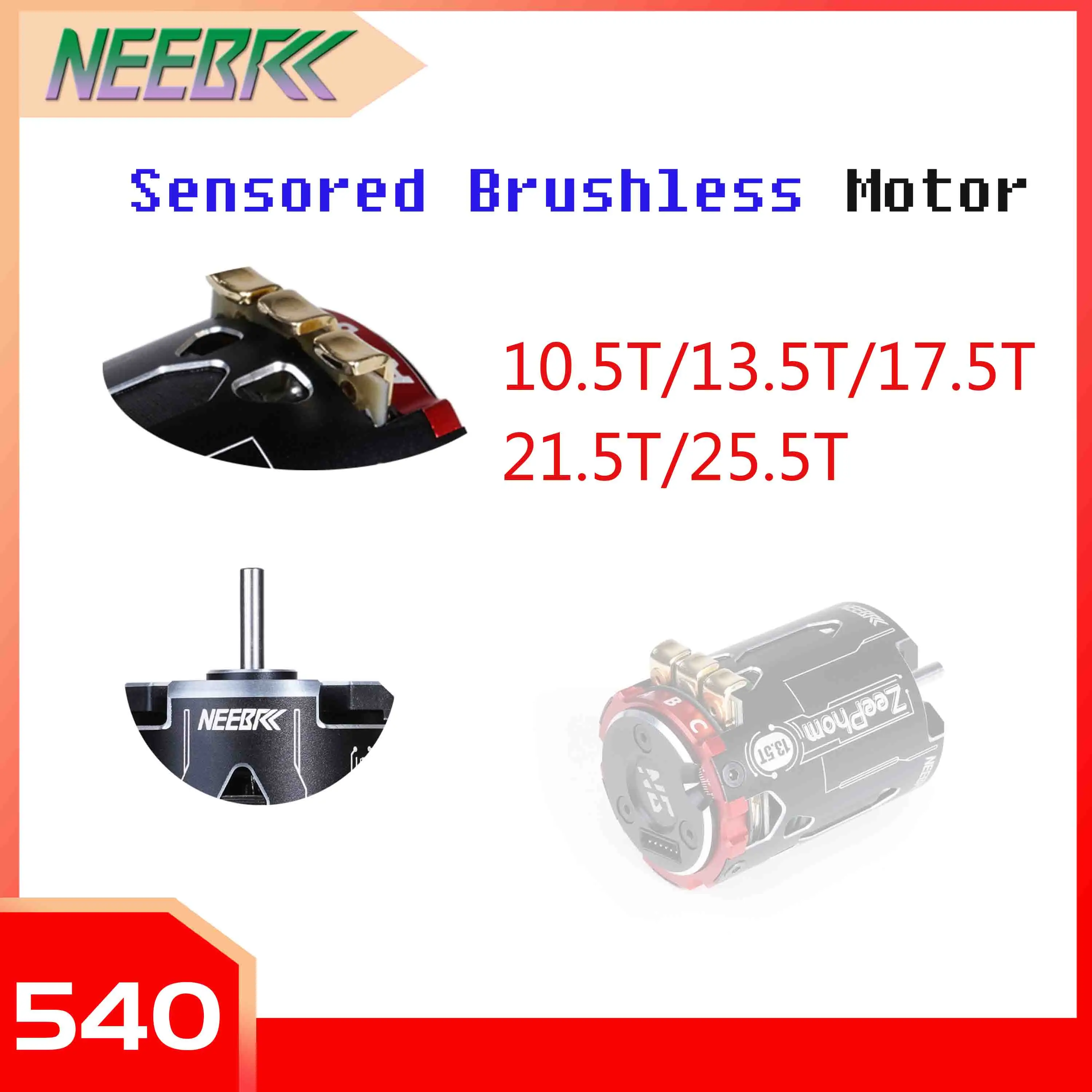 NEEBRC SPEC 540 Sensored Brushless Motor 10.5T/13.5T/17.5T/21.5T/25.5T High-precision for RC Car Racing Truck Drift Model Part