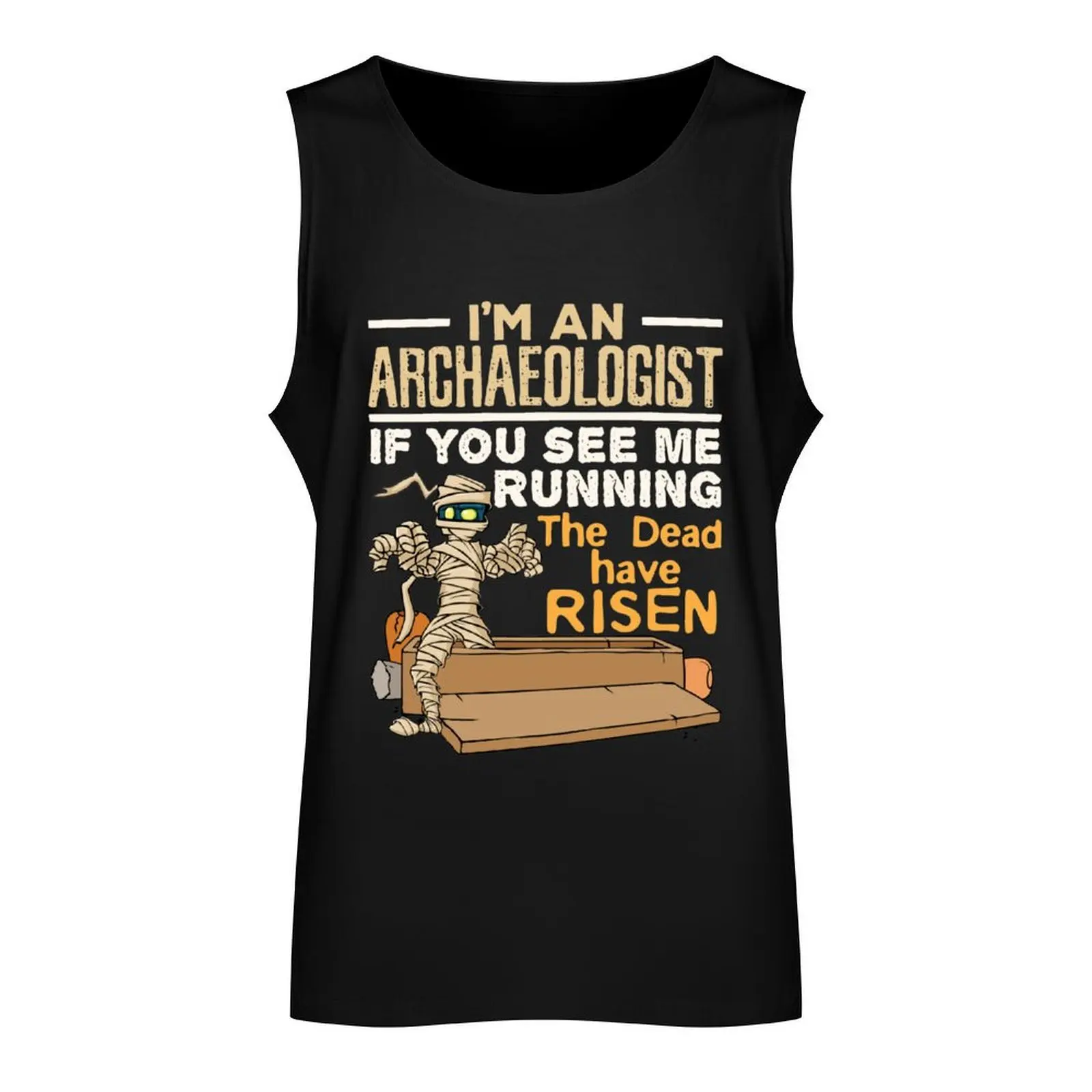 I'm An Archaeologist If You See Me Running The Dead Have Risen Mummy Halloween Tank Top sleeveless basketball