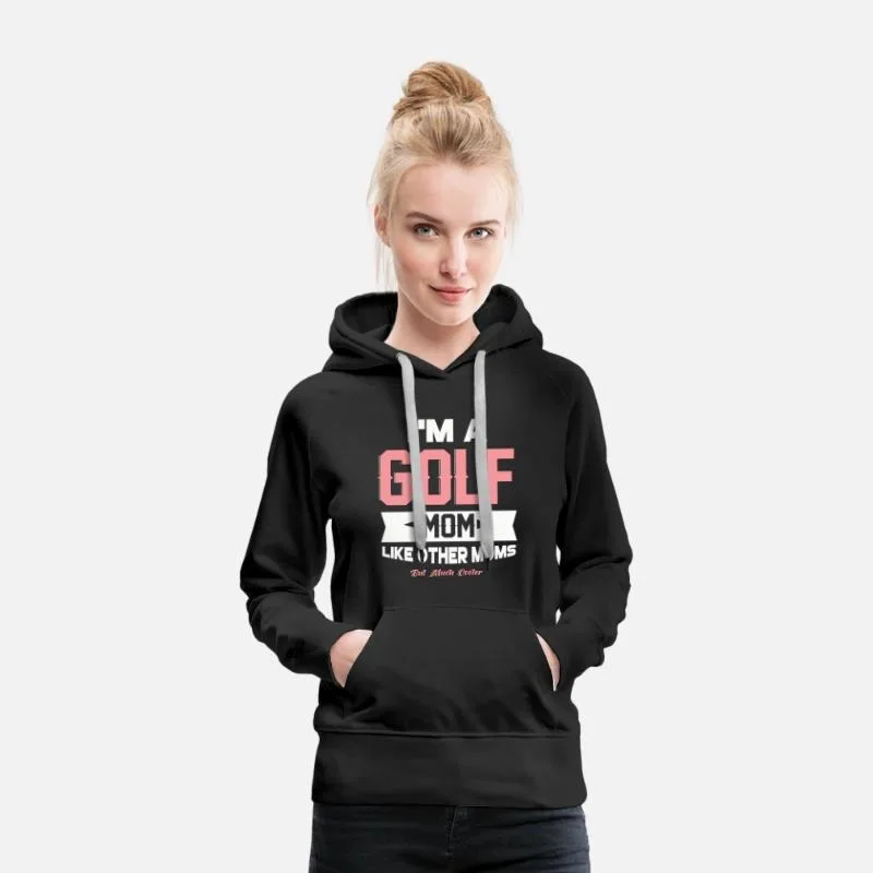 

Golf - Loving Mom's Cotton Hoodie Express Your Devotion To Golf and Being A Mom in This High Quality Cotton Hoodie Great