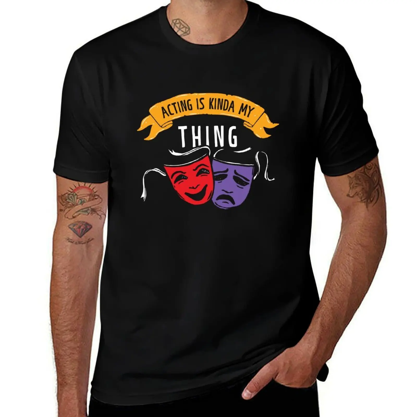 Acting Is My Thing Theatre Geek Fan Drama Actor Actress T-Shirt Active Sports Short Sleeve Cotton Shirt T-Shirt