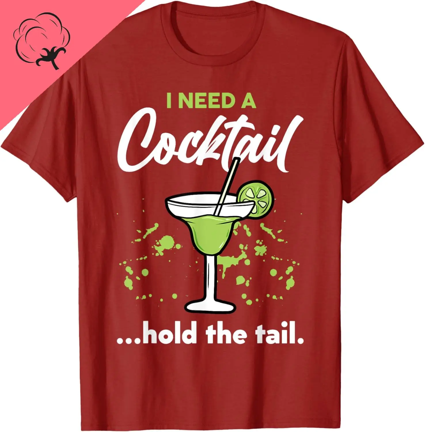 I Need A Cocktail Hold The Tail Mixed Drink Shot Alcohol Bar T-Shirt Cotton Funny Shirt Unisex Summer Streetwear Tops Camiseta