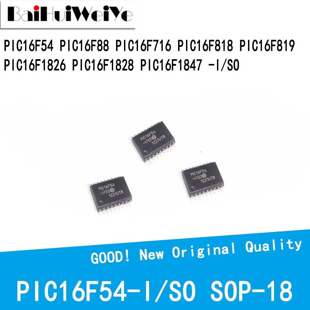 PIC16F54-I/SO PIC16F88 PIC16F54 PIC16F716 PIC16F818 PIC16F819 PIC16F1826 PIC16F1827 PIC16F1828 PIC16F1847 -I/SO SOP-18 New