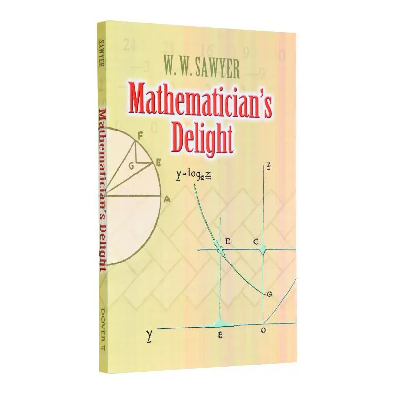Mathematicians Delight WW Sawyer Dover Publications 9780486462400 Book