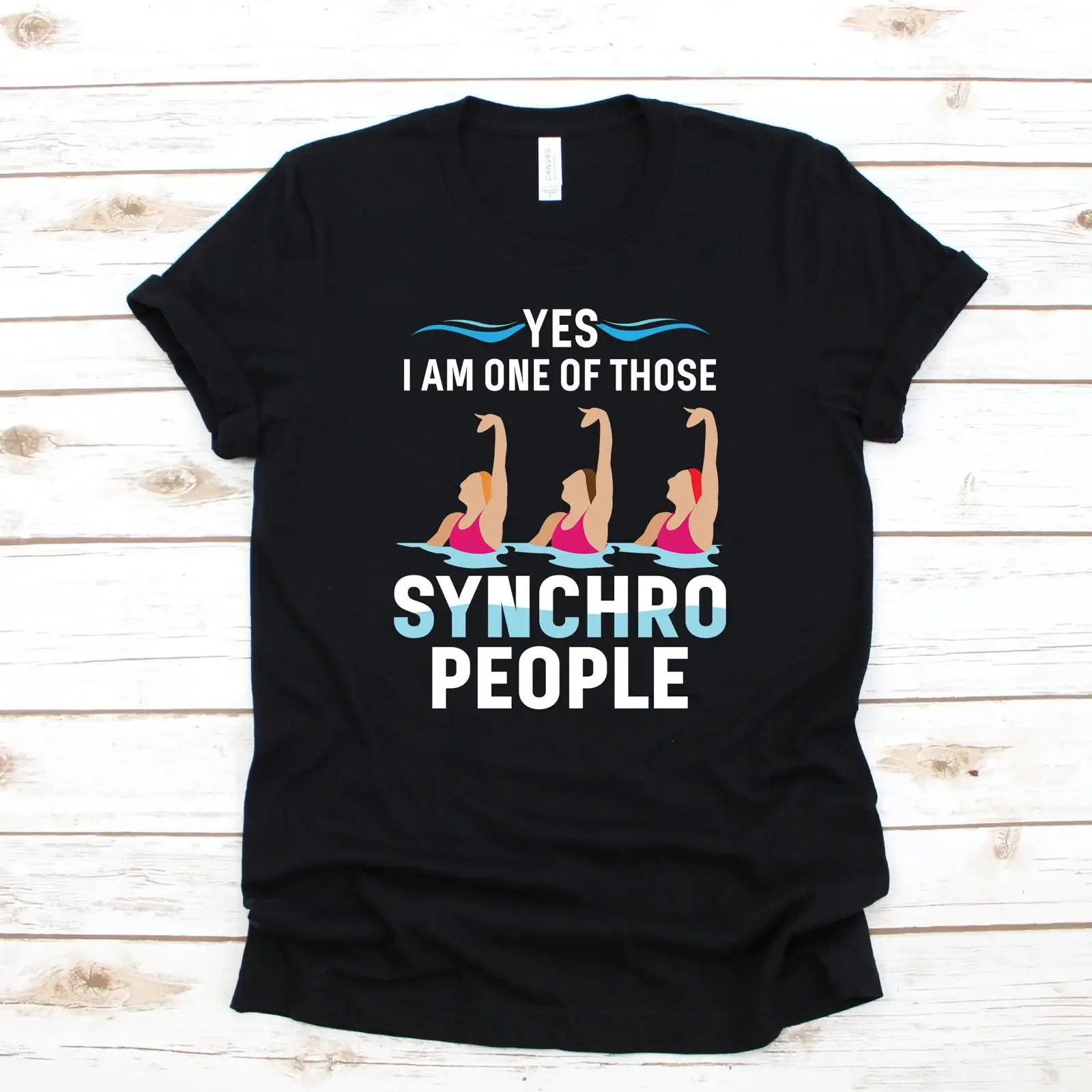 Yes I'm One of Those Synchro People T Shirt Synchronized Swimming Water Dance Swim Team  vintage Washed Casual Stretched