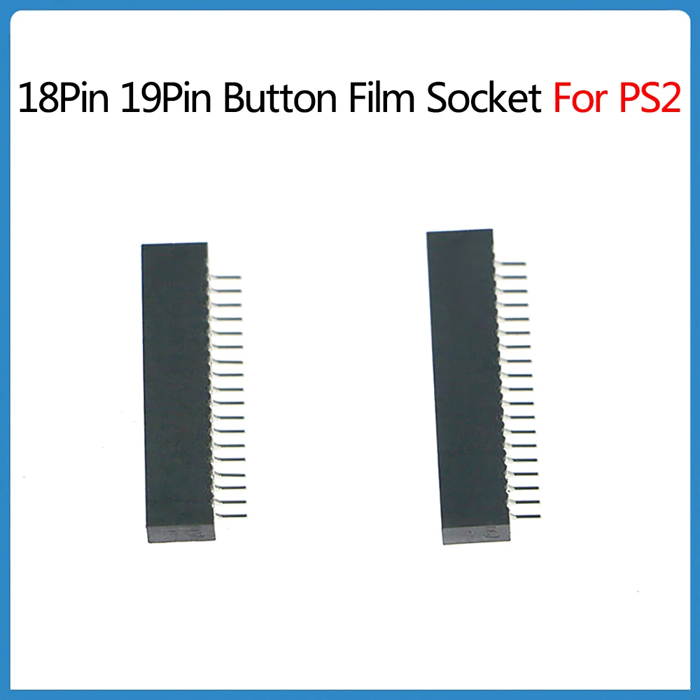 10Pcs 18Pin 19Pin Button Film Socket For PS2 Game Controller Conductive Film Slot Connector For Sony PlayStation2 Repair Part