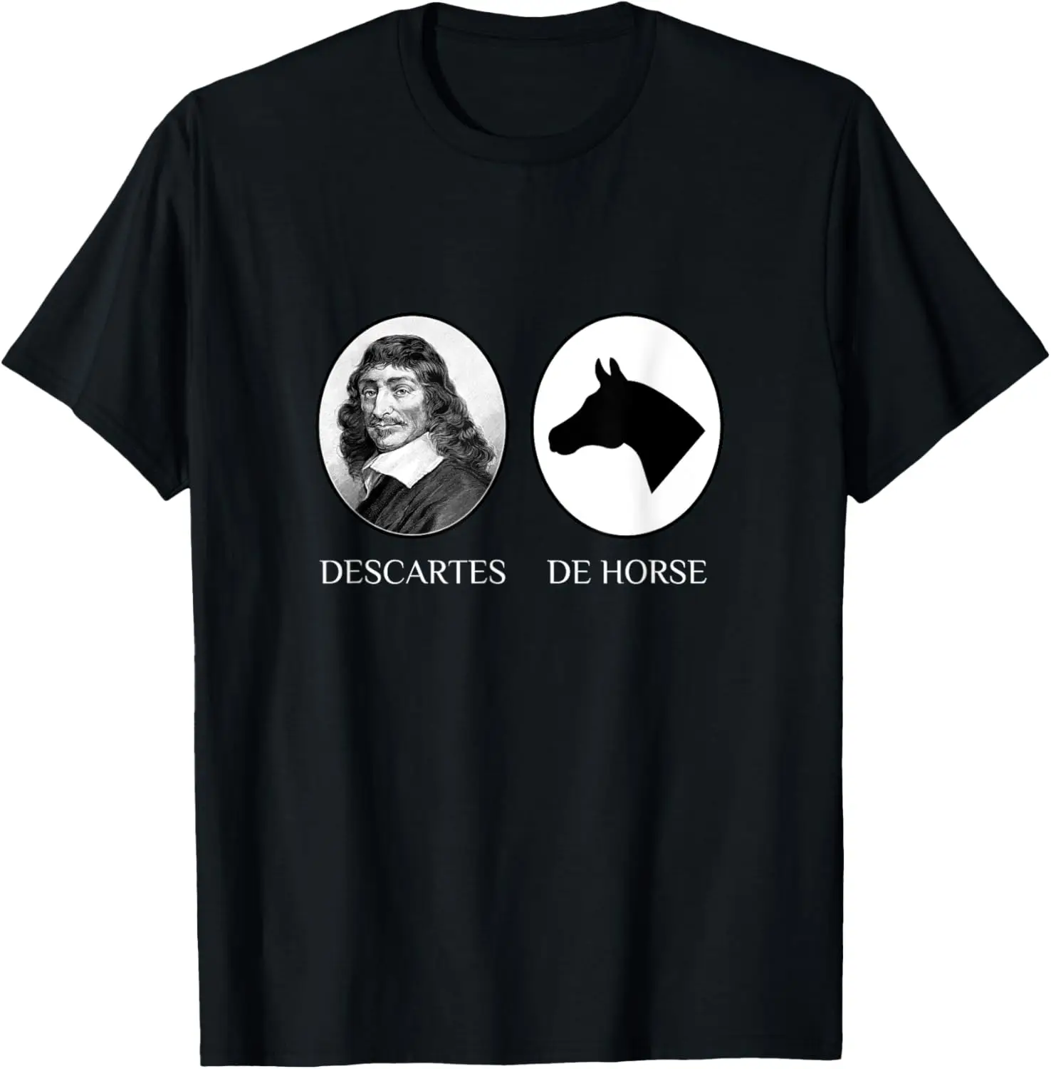 Descartes Before De Horse Philosophy Joke T-shirt