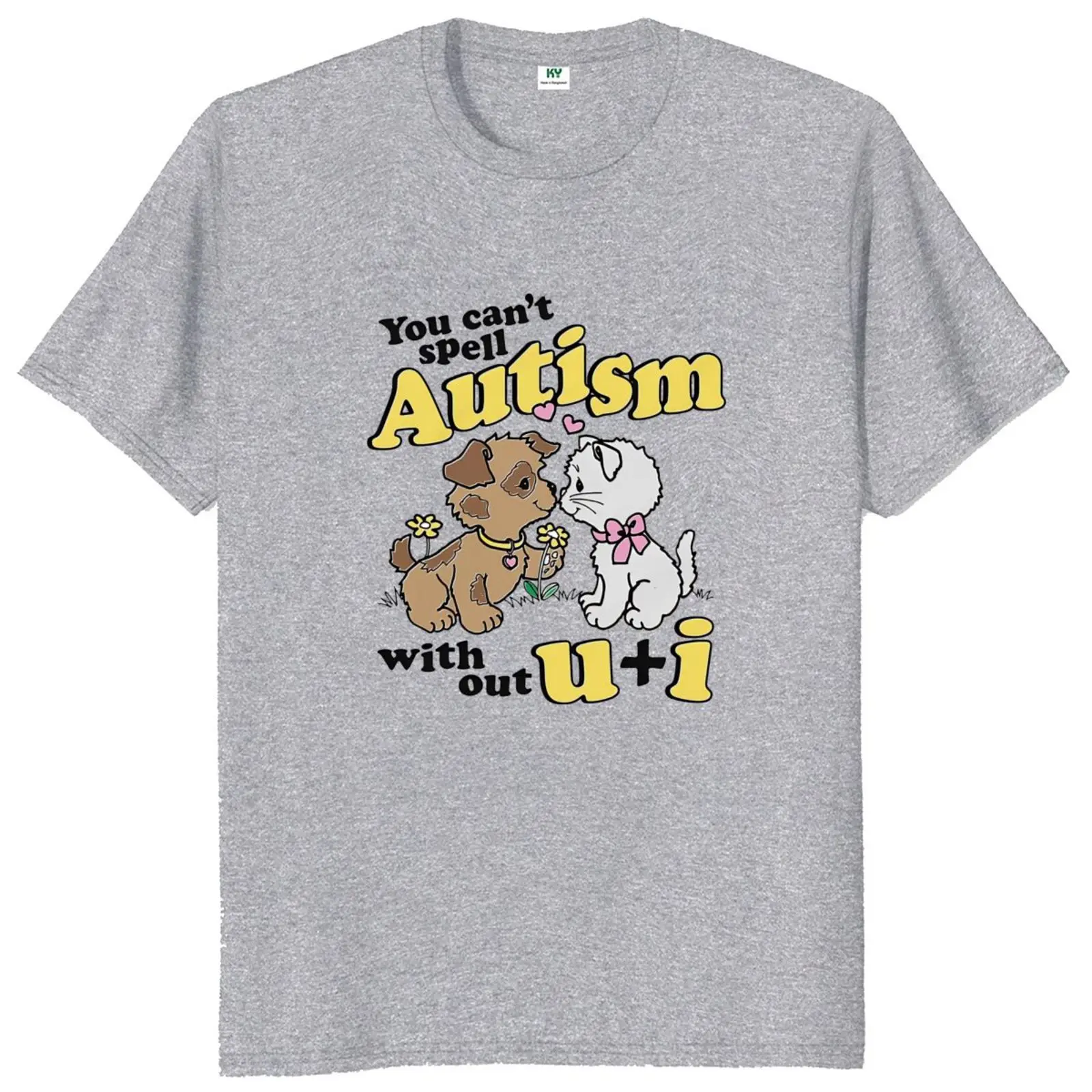 You Can\'t Spell Autism Without U And I T Shirt Funny Cat Meme Trend T-shirt Casual 100% Cotton Soft Unisex Tee Tops EU Size