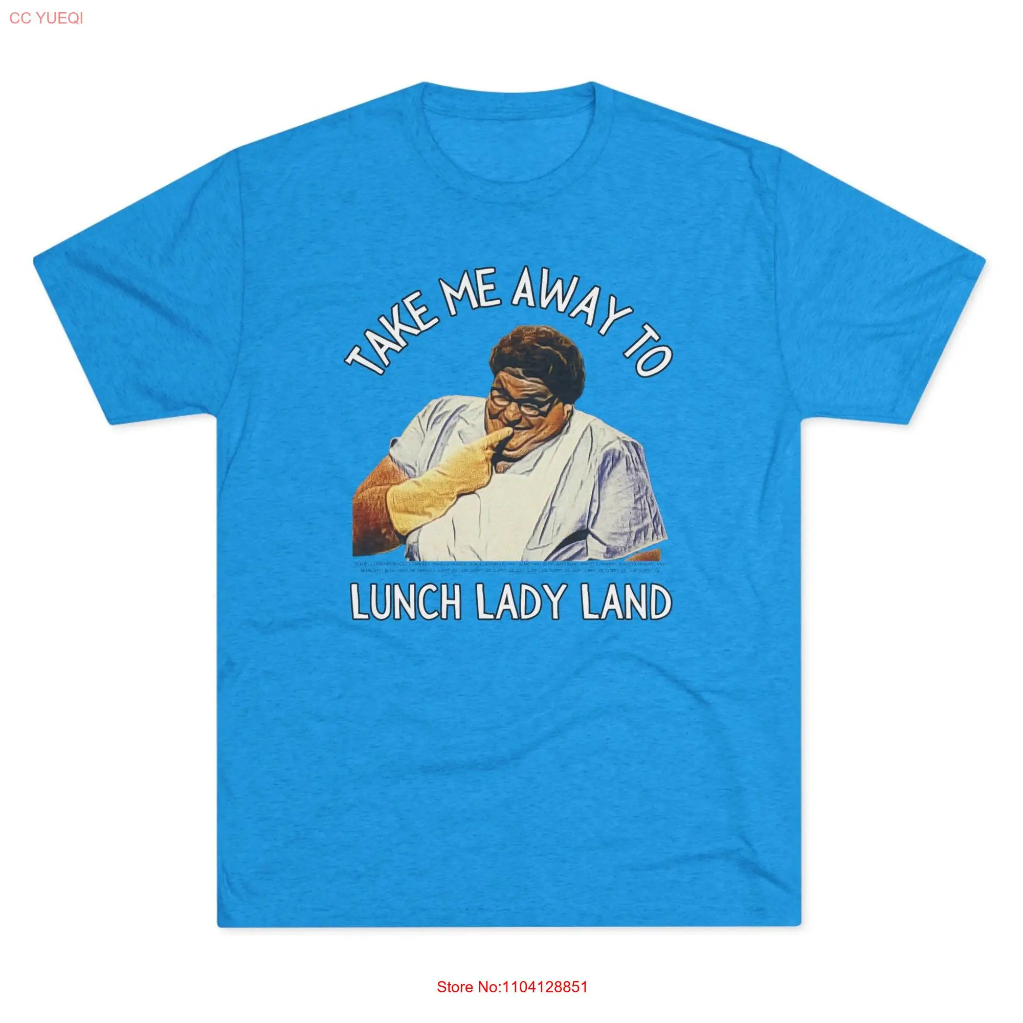 Take Me Away to Lunch Lady Land T Shirt Chris Farley Funny Unique UNISEX Tri Blend long or short sleeves