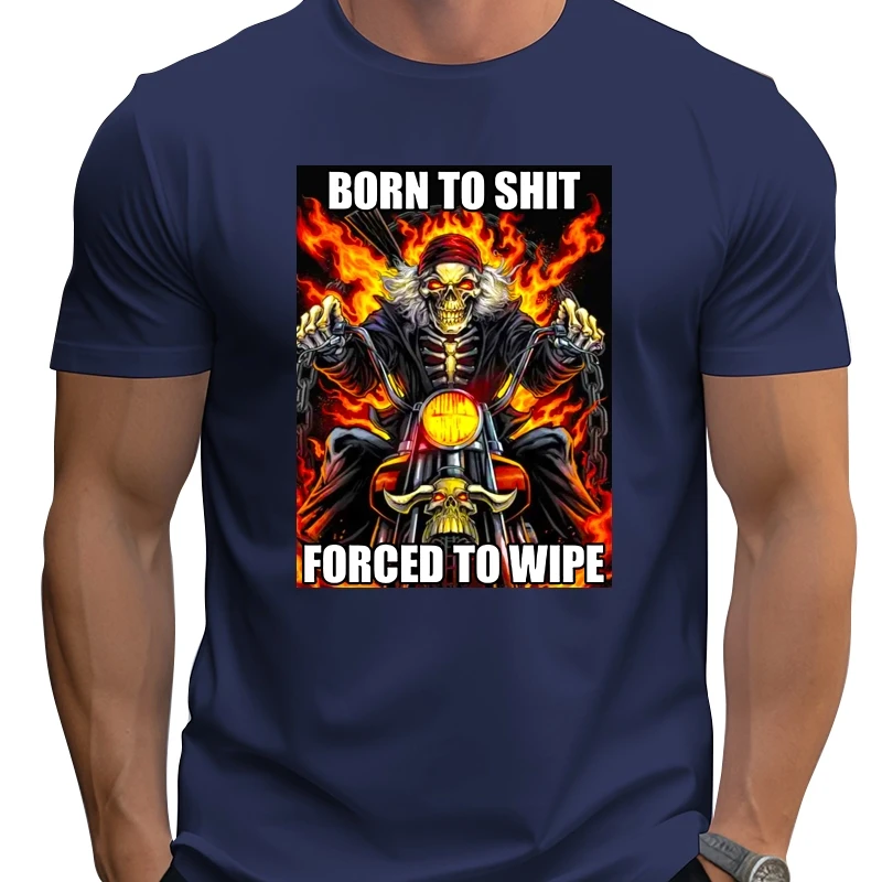 

2021 Born To Shit Forced To Wipe T- Shirt Cartoon Cool Funny Short Sleeves T-shirts Hip-pop Cotton Streetwears Casual Daily Tees