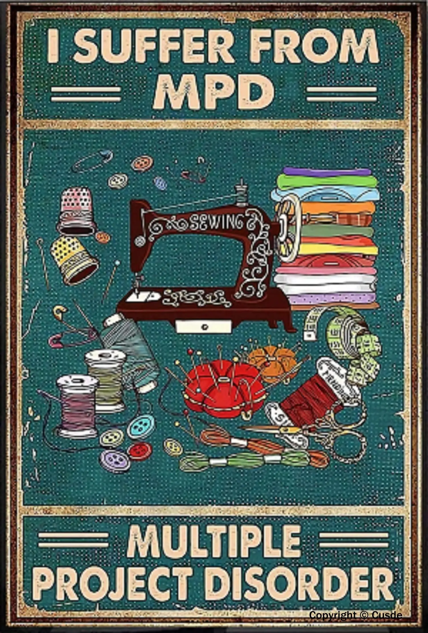 Sewing Machine Vintage Metal Tin Sign I Suffer From Mpd Multiple Project Disorder Retro Poster Vintage Sign For Home Coffee Clot