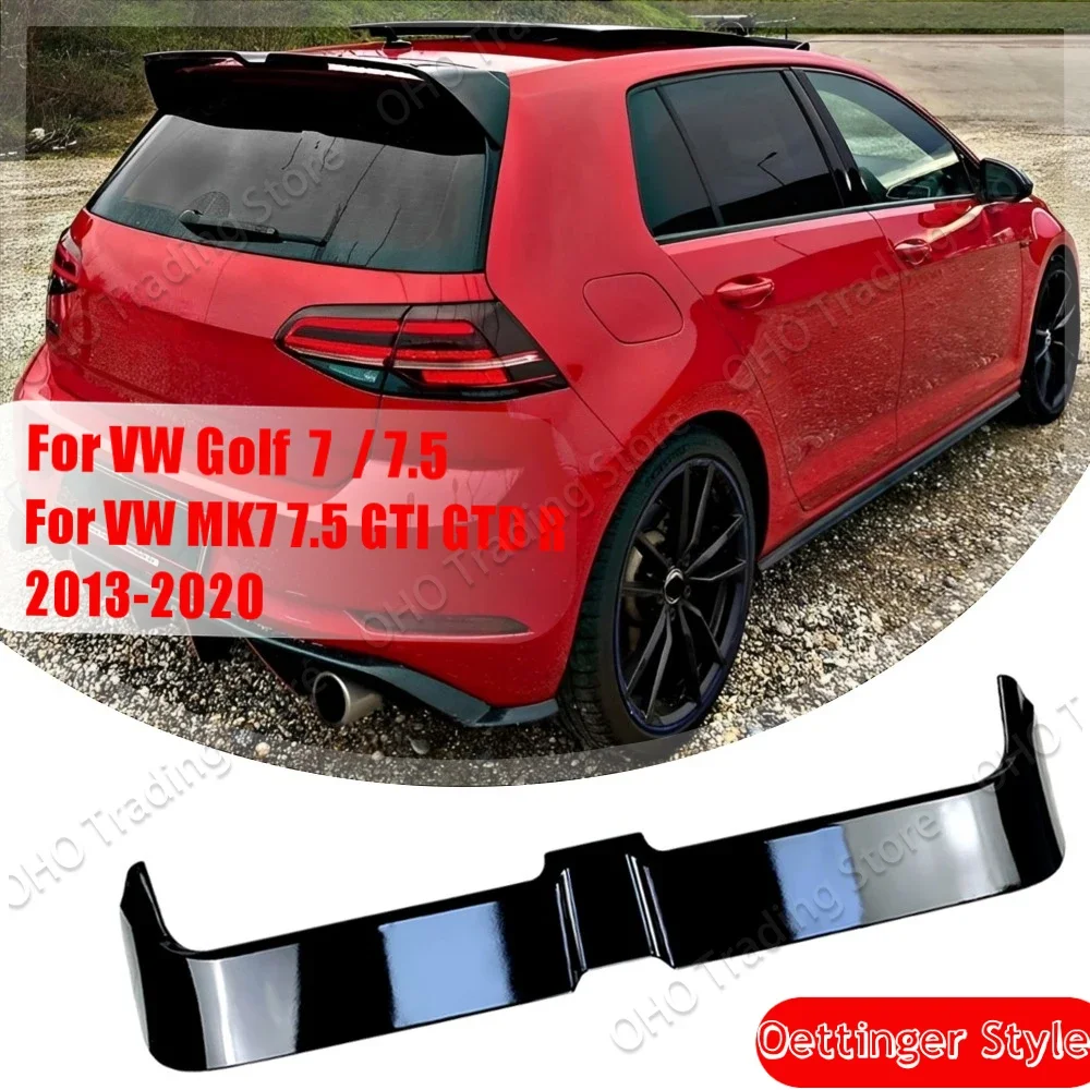 For Oettinger Style Roof Spoiler For Volkswagen Golf 7 7.5 MK7 7.5 GTI GTD R 2013-2020 ABS Plastic Rear Tail Spoiler Body Kit