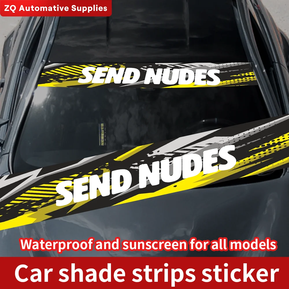 

SEND NUDES Car Front and Rear Windshield Stickers Waterproof Sunscreen Windscreen Banner Decal Window Sticker Accessories