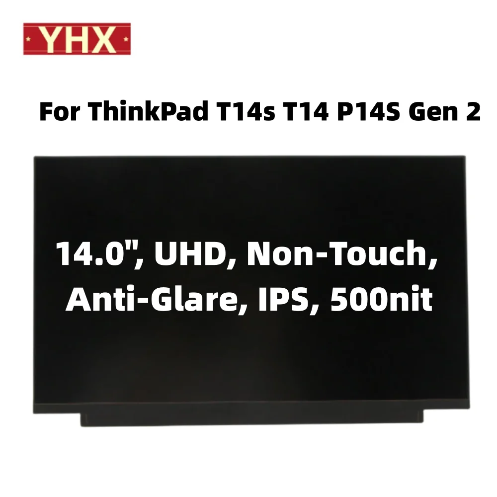 

New For Lenovo Thinkpad T14 P14s T14s Gen 2 LCD screen UHD 3860*2160 Non-Touch MNE001EA1-4 -1 NE140QUM-N6A 5D10V82379 5D10V82380