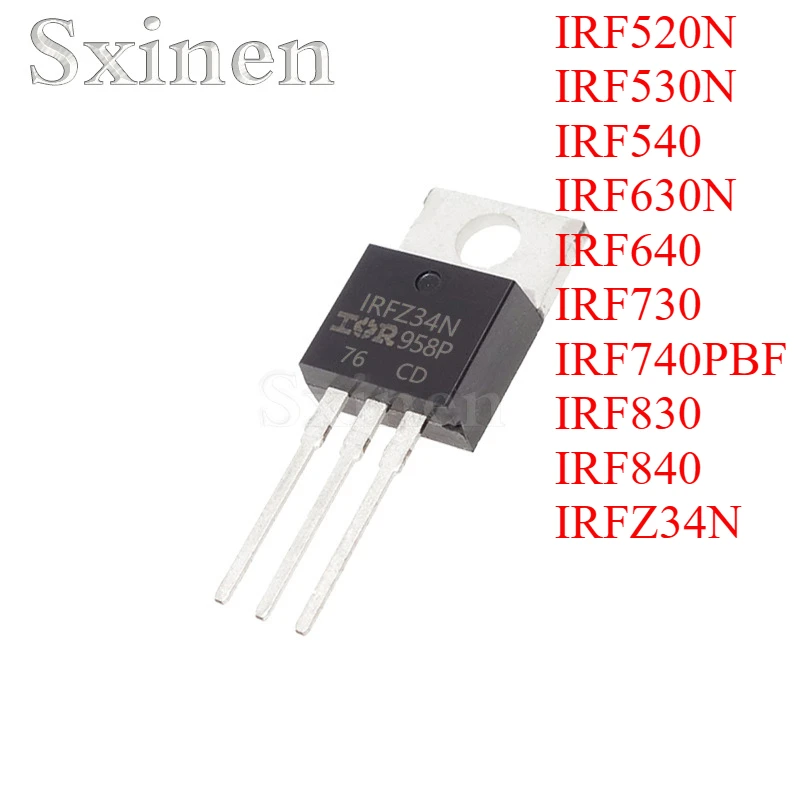 10PCS/LOT IRF520N IRF530N IRF540 IRF630N IRF640 IRF730 IRF740PBF IRF830 IRF840 IRFZ34N